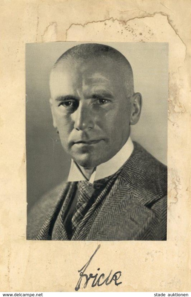 WK II Wilhelm Frick Reichsminister Mit Original Unterschrift I-II (keine AK Foto Auf Papier Geklebt, Papier Fleckig Und  - War 1939-45