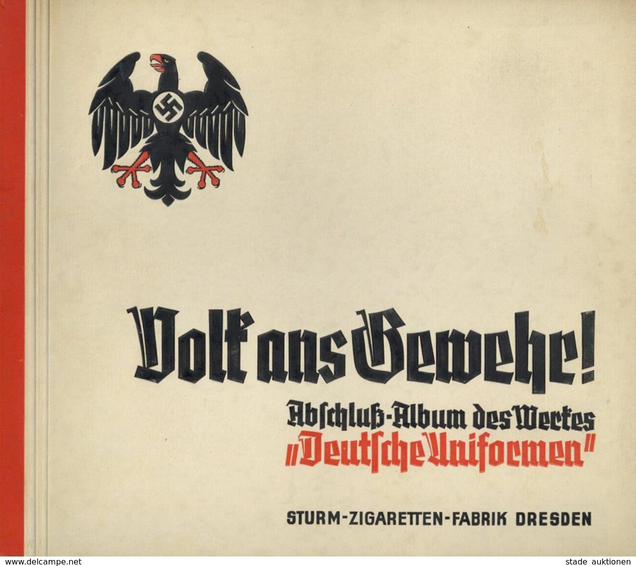 Sammelbild-Album Volk Ans Gewehr Abschluss Album Des Werkes Deutsche Uniformen Sturm Zigarettenfabrik Kompl. II - War 1939-45