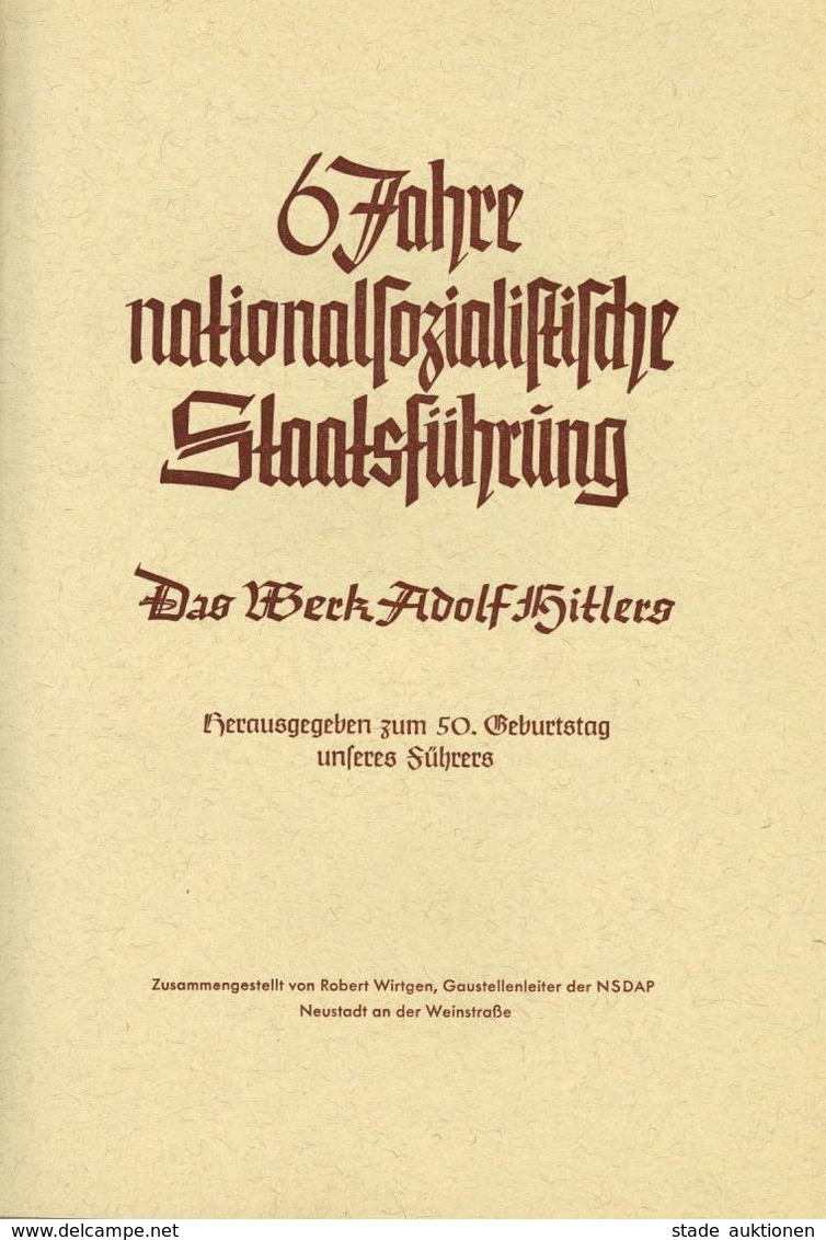 BUCH WK II - 6 Jahre NATIONALSOZIALISTISCHE STAATSFÜHRUNG - Das WERK Adolf HITLERS 1933-39 - Zum 50.Geburtstag Unseres F - Weltkrieg 1939-45