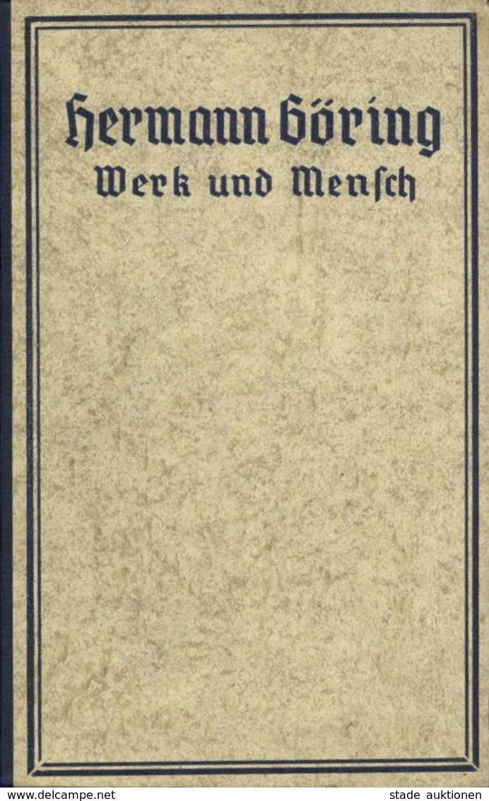BUCH WK II - Hermann GÖRING - Werke Und Mensch - 349 Seiten Mit Etlichen Abbildungen, NSDAP-Verlag Eher, München 1937 I- - War 1939-45