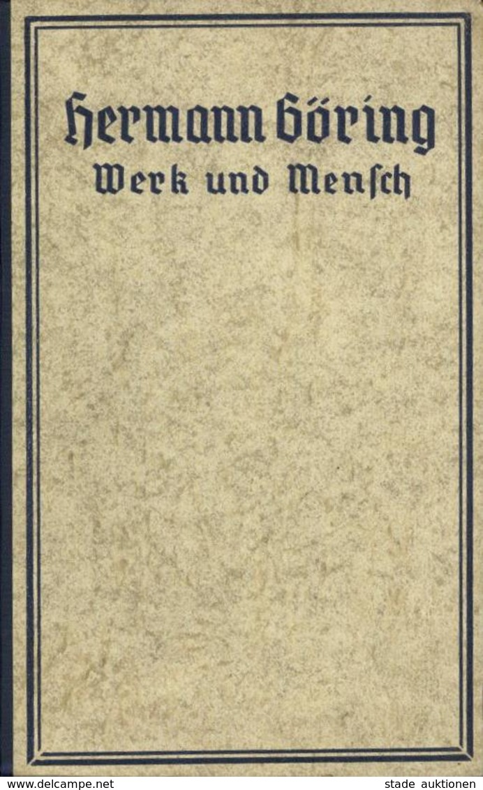 BUCH WK II - Hermann GÖRING - Werke Und Mensch - 349 Seiten Mit Etlichen Abbildungen, NSDAP-Verlag Eher, München 1937 I- - Guerre 1939-45