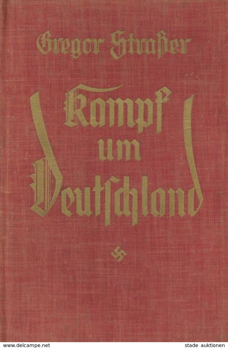 BUCH WK II - KAMPF Um DEUTSCHLAND - 390 Seitiges NS-Buch Von Gregor STRAßER Mit Reden Und Aufsätzen D. Nationalsozialist - Weltkrieg 1939-45