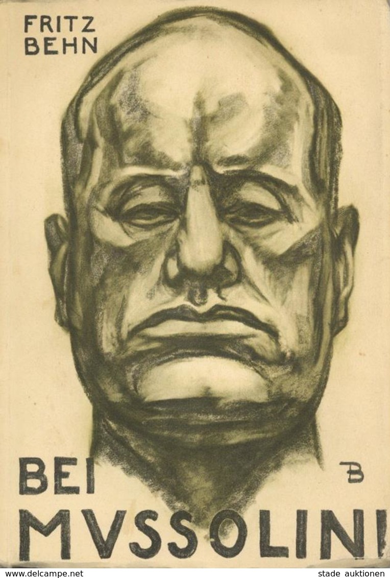 Buch WK II Bei Mussolini Eine Bildnisstudie Behn, Fritz 1934 Verlag J. G. Gotta'sche Buchhandlung Nachf. 75 Seiten Mit 6 - War 1939-45