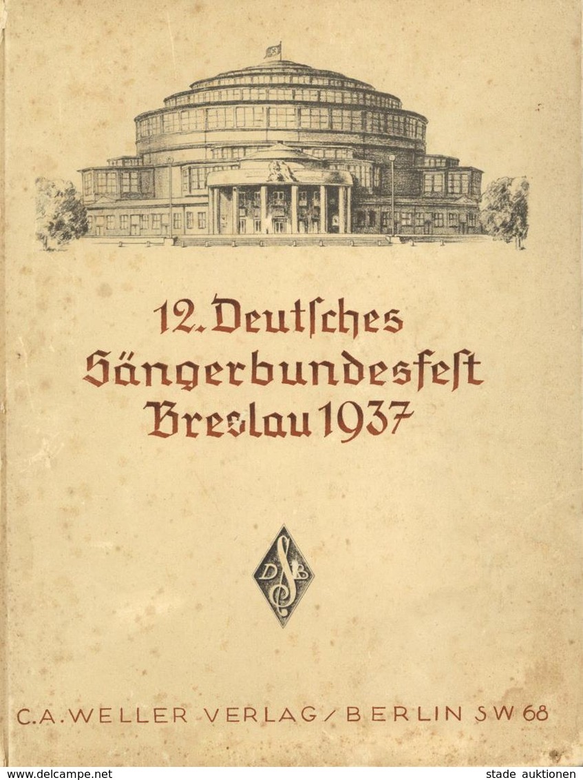 Buch WK II Breslau 12. Deutsches Sängerbundfest 1937 Verlag C. A. Weller 164 Seiten Sehr Viele Abbildungen II (Buchrücke - Weltkrieg 1939-45