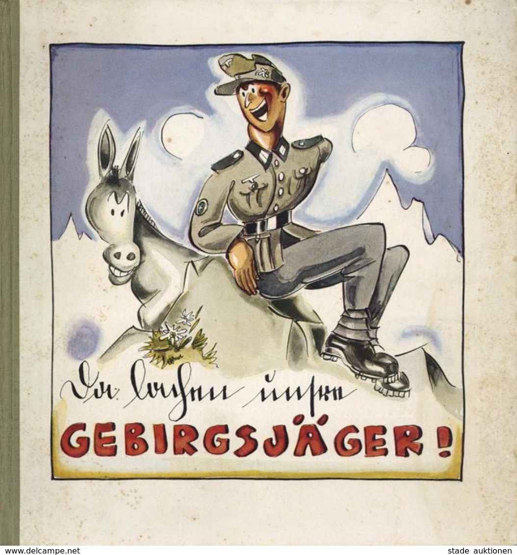 Buch WK II Da Lachen Unsere Gebirgsjäger Humoristiscvhe Zeichnungen Hohenester, Albert NS Gauverlag 79 Seiten II - Weltkrieg 1939-45