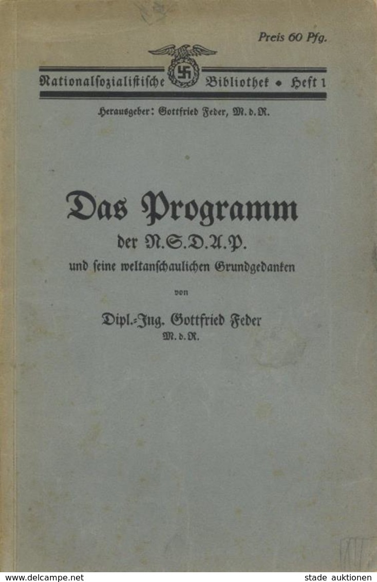 Buch WK II Das Programm Der NSDAP Feder, Gottfried 1930 Zentralverlag Der NSDAP Franz Eher Nachf. 52 Seiten II (fleckig) - War 1939-45