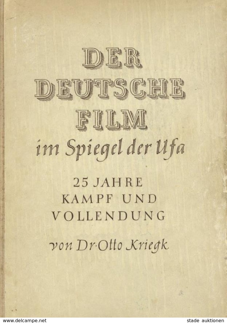 Buch WK II Der Deutsche Film Im Spiegel Der Ufa Kriegk, Otto Dr. 1943 Ufa-Buchverlag 316 Seiten Viel Abbildungen II - War 1939-45