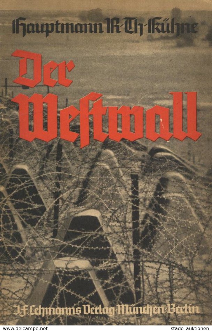 Buch WK II Der Westwall Kühne, Rudolf Theodor 1939 J. F. Lehmanns Verlag 48 Seiten Viele Abbildungen II - War 1939-45