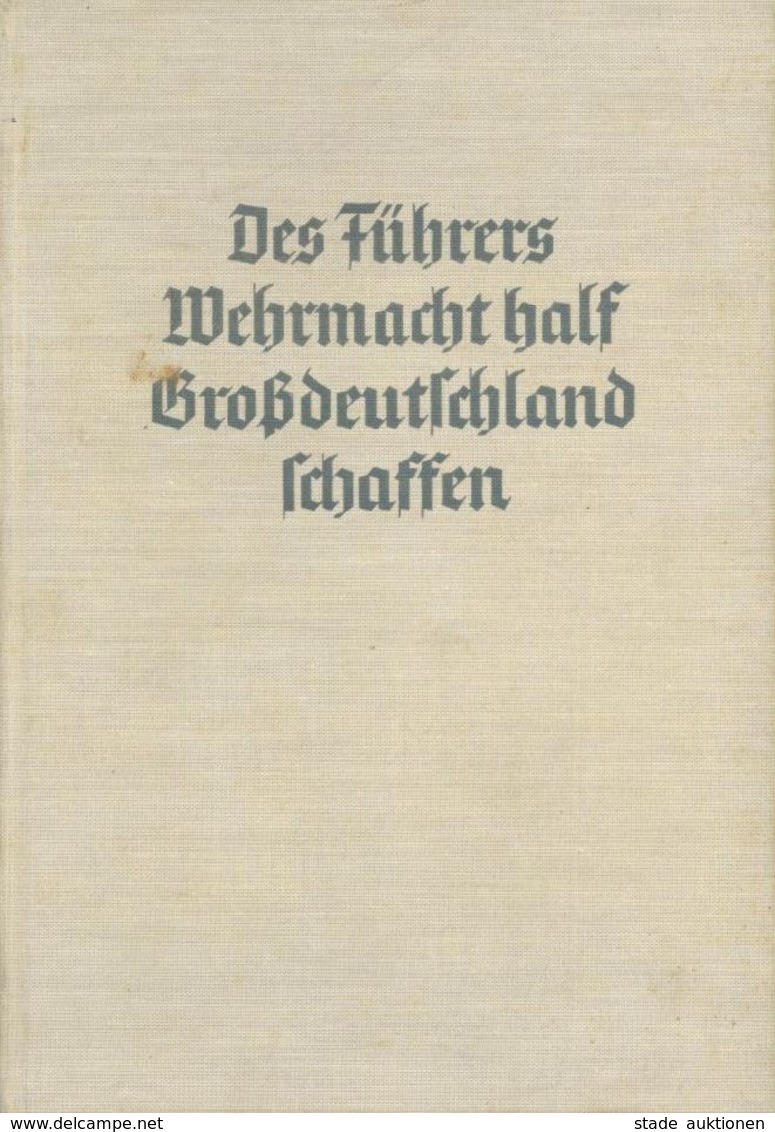 Buch WK II Des Führers Wehrmacht Half Großdeutschland Schaffen Hrsg. Oberkommando Der Wehrmacht 1940 Zeitgeschichte Verl - War 1939-45