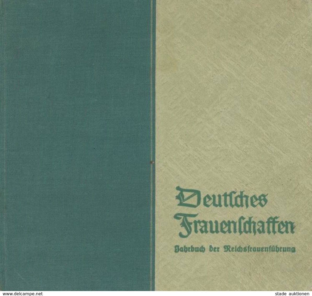Buch WK II Deutsches Frauenschaffen Jahrbuch Der Reichsfrauenführung 1936 120 Seiten Sehr Viele Abbildungen Werbeanhang  - War 1939-45