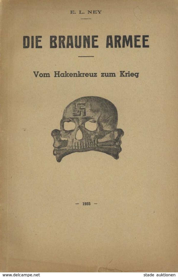 Buch WK II Die Braune Armee Vom Hakenkreuz Zum Krieg Ney, E. L. 1933 Druck Imprimerie Du Journal De Thann 94 Seiten II ( - War 1939-45