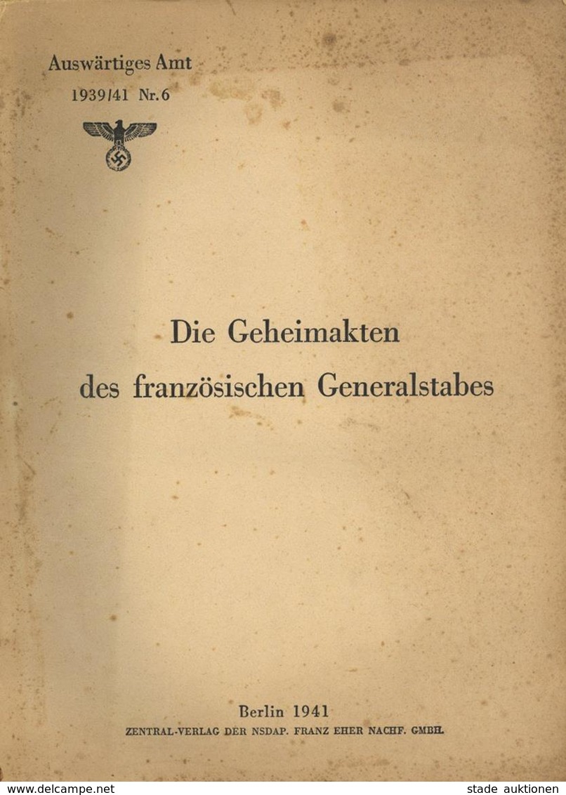 Buch WK II Die Geheimakten Des Französischen Generalstabes Auswärtiges Amt 1941 Zentralverlag Der NSDAP Franz Eher Nachf - War 1939-45