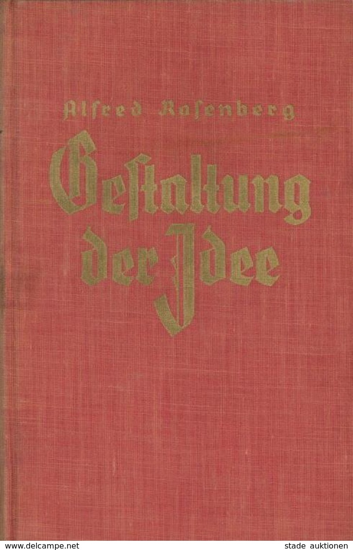Buch WK II Gestaltung Der Idee Rosenberg, Alfred 1936 Zentralverlag Der NSDAP Franz Eher Nachf. 400 Seiten II - War 1939-45