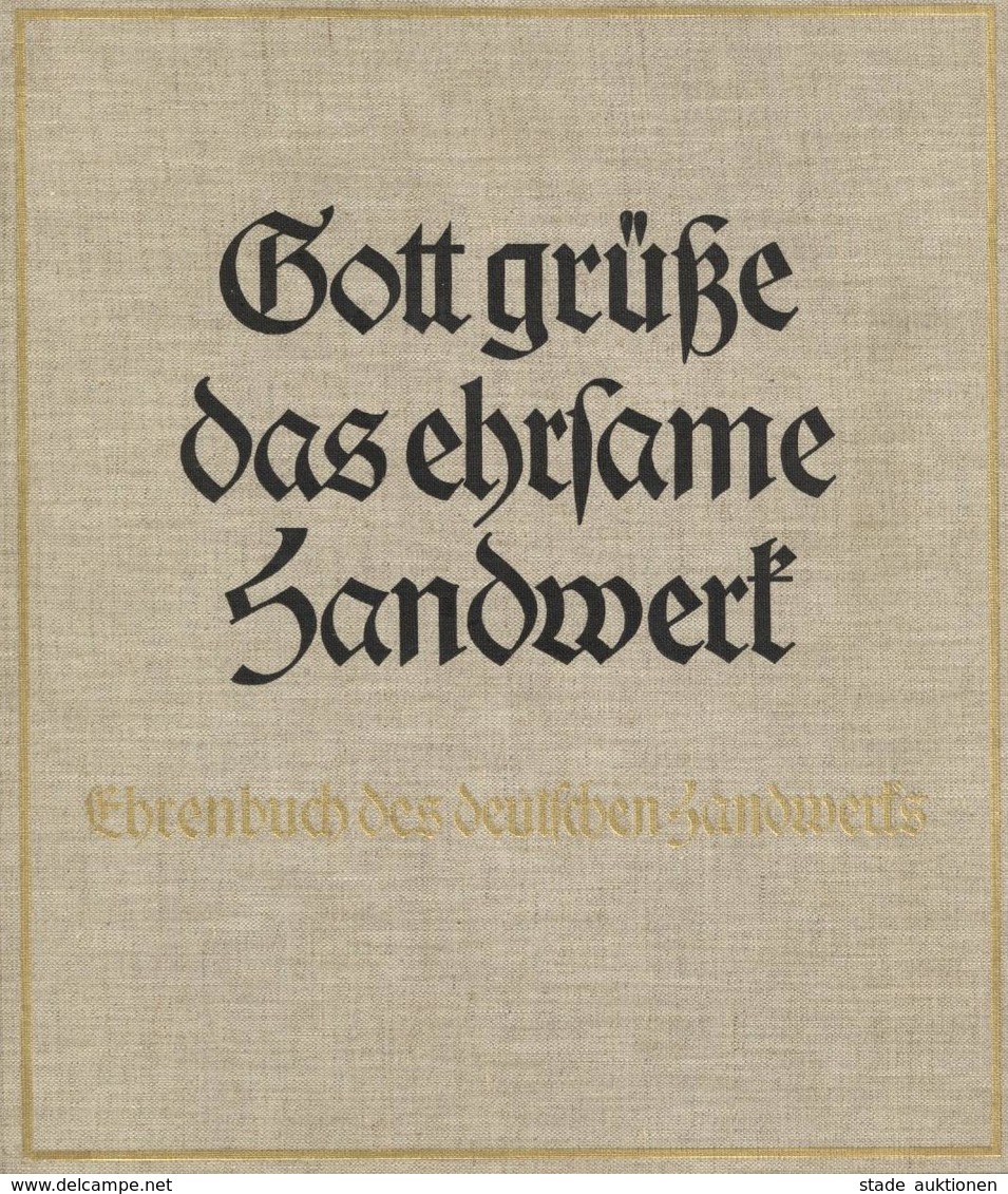 Buch WK II Gott Grüße Das Ehrsame Handwerk Ehrenbuch Des Deutschen Handwerks 1934 Verlag Das Neue Deutschland 198 Seiten - War 1939-45