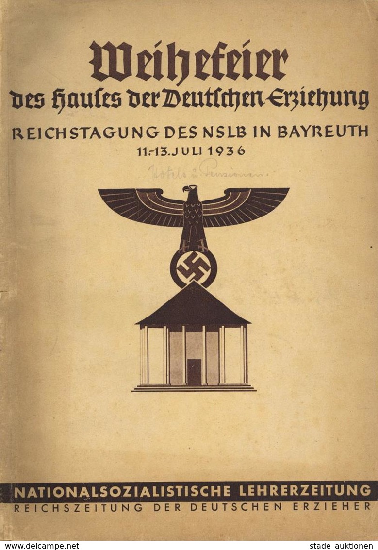 Buch WK II Heft Weihefeier Des Hauses Der Deutschen Erziehung Reichstagung Des NSLB In Bayreuth 1936 Nationalsozialistis - War 1939-45