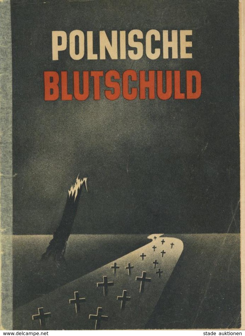 Buch WK II Polnische Blutschuld Zusammengestellt Aus Amtlichen Protokollen Sehr Viele Abbildungen II- (repariert, Einris - War 1939-45