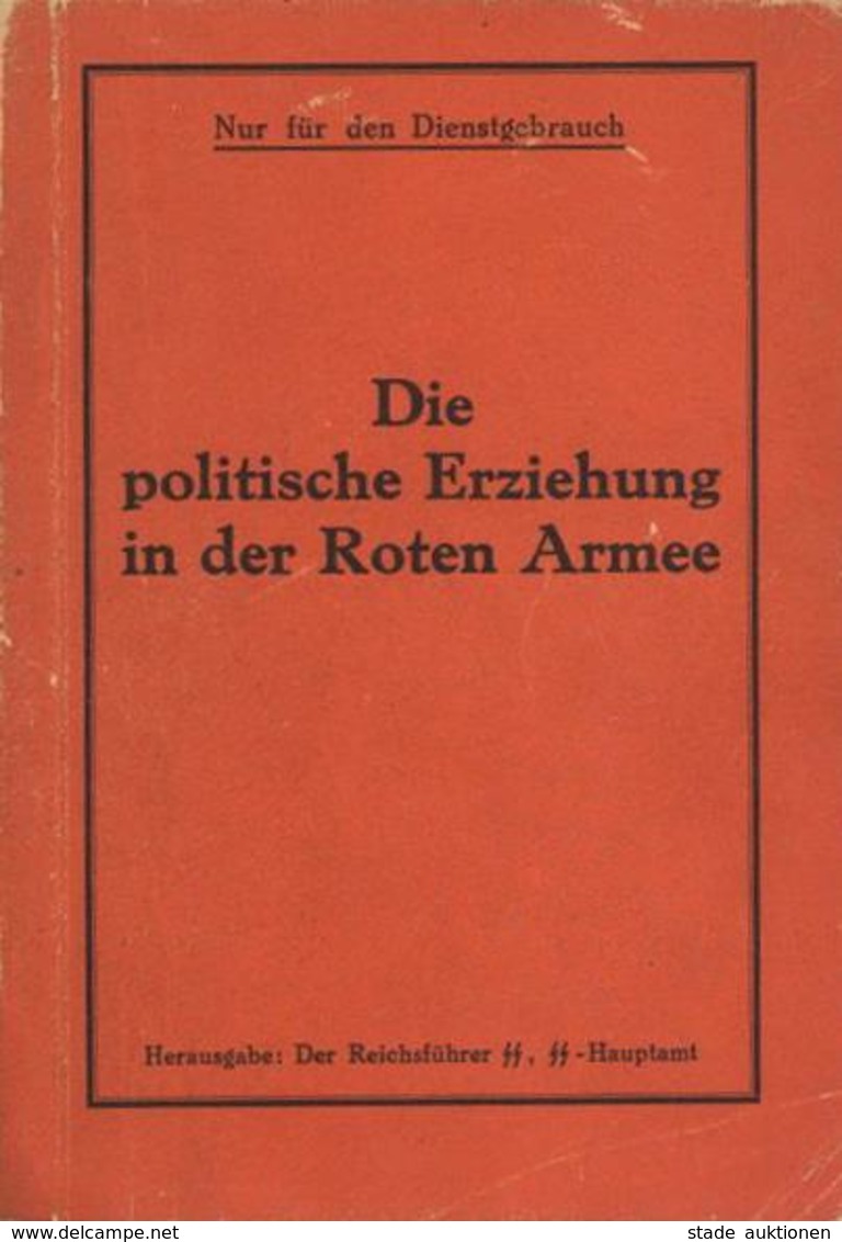 Buch WK II SS Die Politische Erziehung In Der Roten Armee Hrsg. Reichsführer SS U. SS Hauptamt 83 Seiten Einige Abbildun - War 1939-45