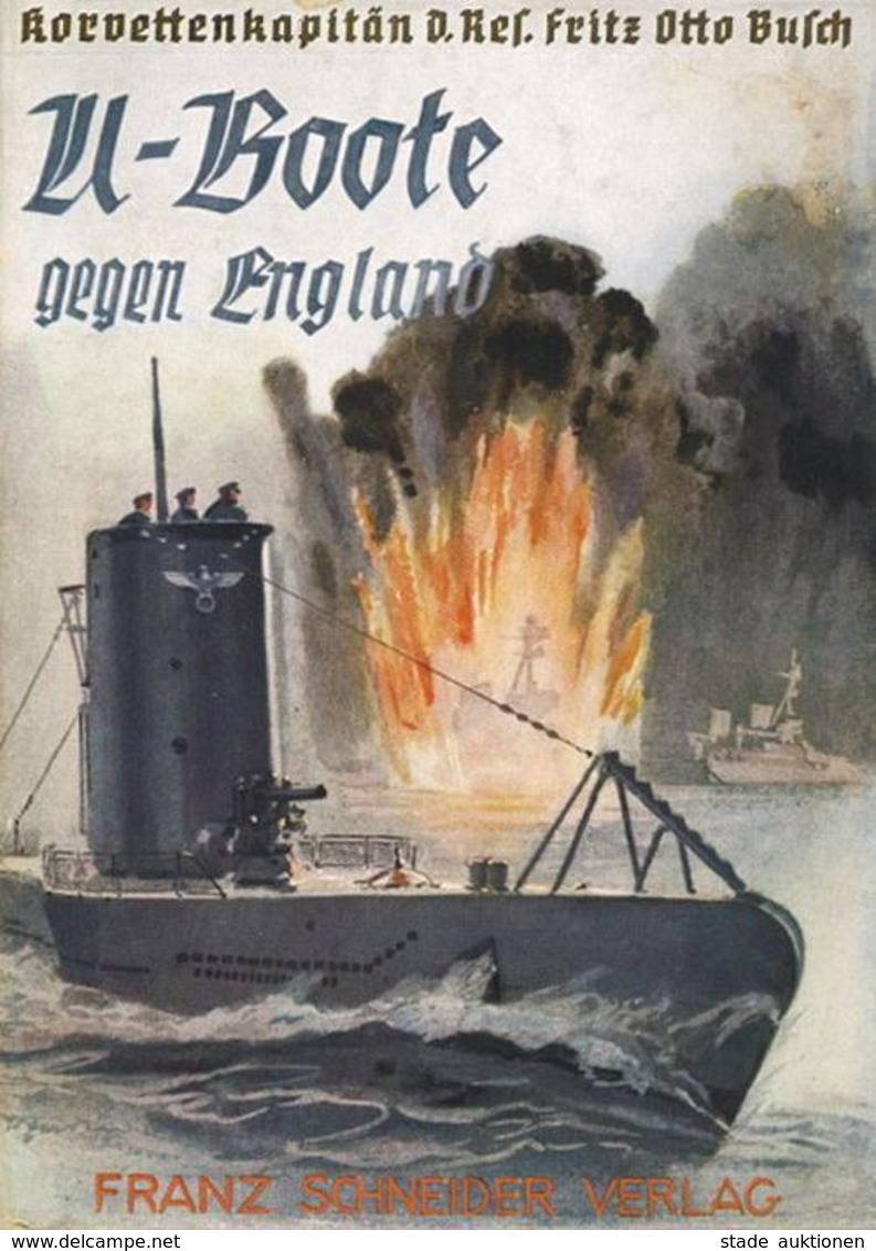 Buch WK II U-Boote Gegen England Korvettenkapitän Res. Fritz Otto Busch 1939 Verlag Franz Schneider 64 Seiten Wenige Abb - War 1939-45