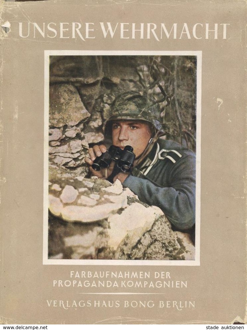 Buch WK II Unsere Wehrmacht Im Kriege Farbaufnahmen Der Propaganda Kompanien 1941 Verlagshaus Bong 14 Seiten Text 127 Se - War 1939-45