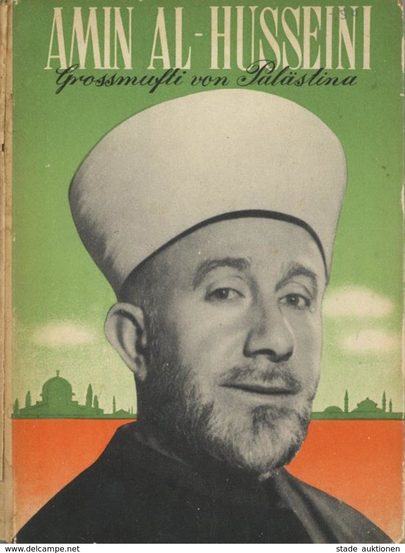 Judaika Buch Amin Al-Husseini Großmufti Von Palästina Fischer-Weth, Kurt 1943 Verlag Walter Titz 95 Seiten Einige Abbild - Jewish