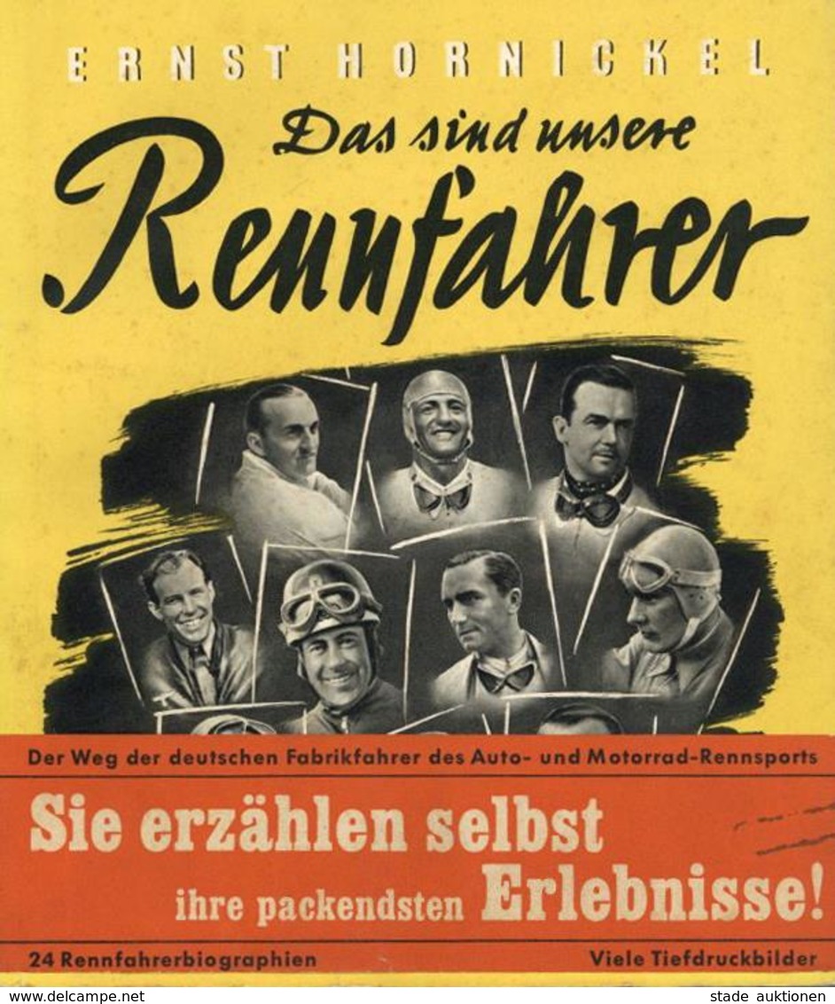 Auto Buch Das Sind Unsere Rennfahrer Hornickel, Ernst 1940 Verlag Karl Und Alfred Walcker 143 Seiten Sehr Viele Abbildun - Autres & Non Classés