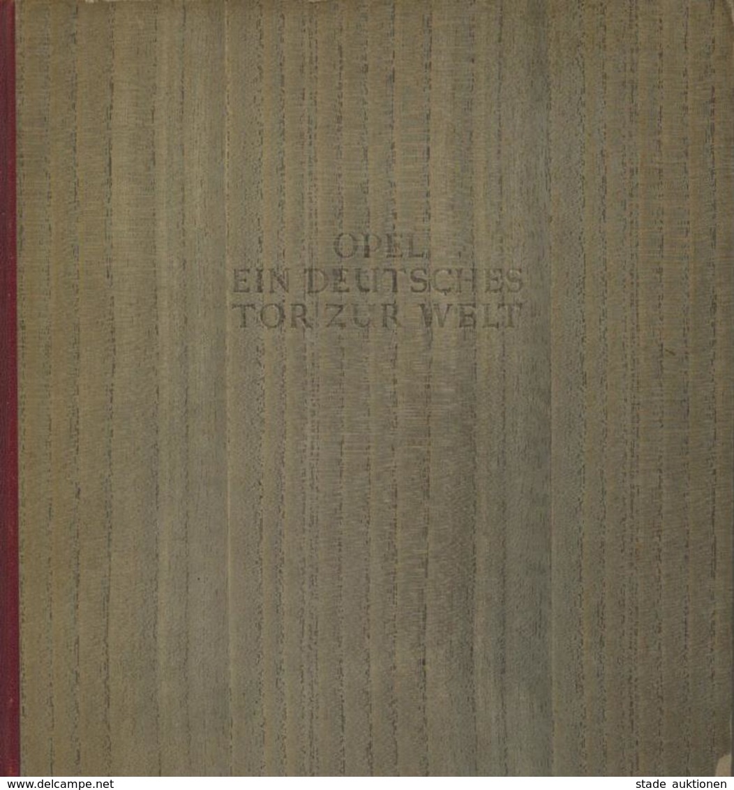 Auto Buch Opel Ein Deutsches Tor Zur Welt Hauser, Heinrich 1937 Verlag Hauserpresse 218 Seiten Sehr Viele Abbildungen II - Autres & Non Classés