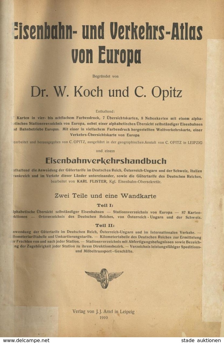 Eisenbahn Und Verkehrs Atlas Von Europa Koch, W. Dr. U. Opitz, C. 1910 Verlag J. J. Arnd Mit 87 Karten Und Ortsverzeichn - Trains