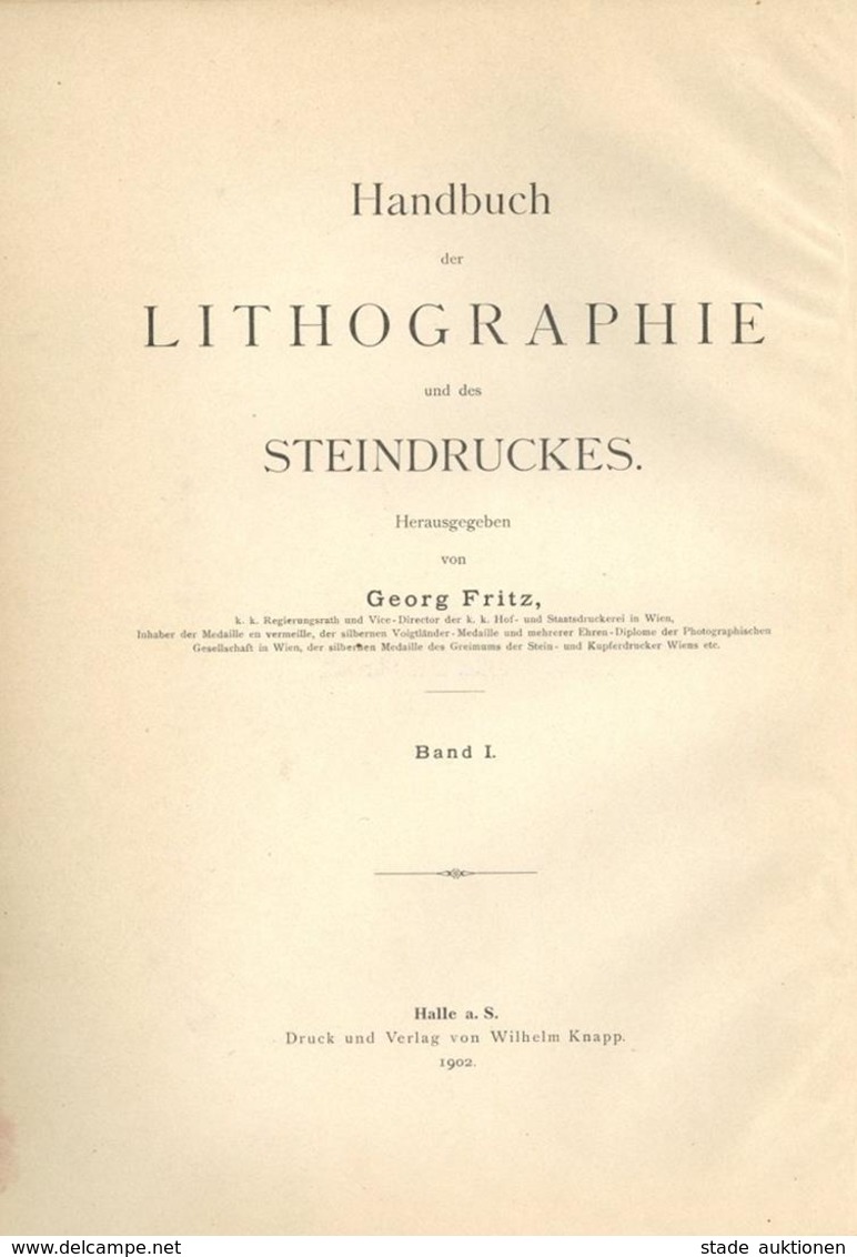 AK-Geschichte Handbuch Der Lithographie Und Des Steindruckes Fritz, Georg 1902 Verlag Wilhelm Knapp 475 Seiten Mit 23 Ta - Geschichte