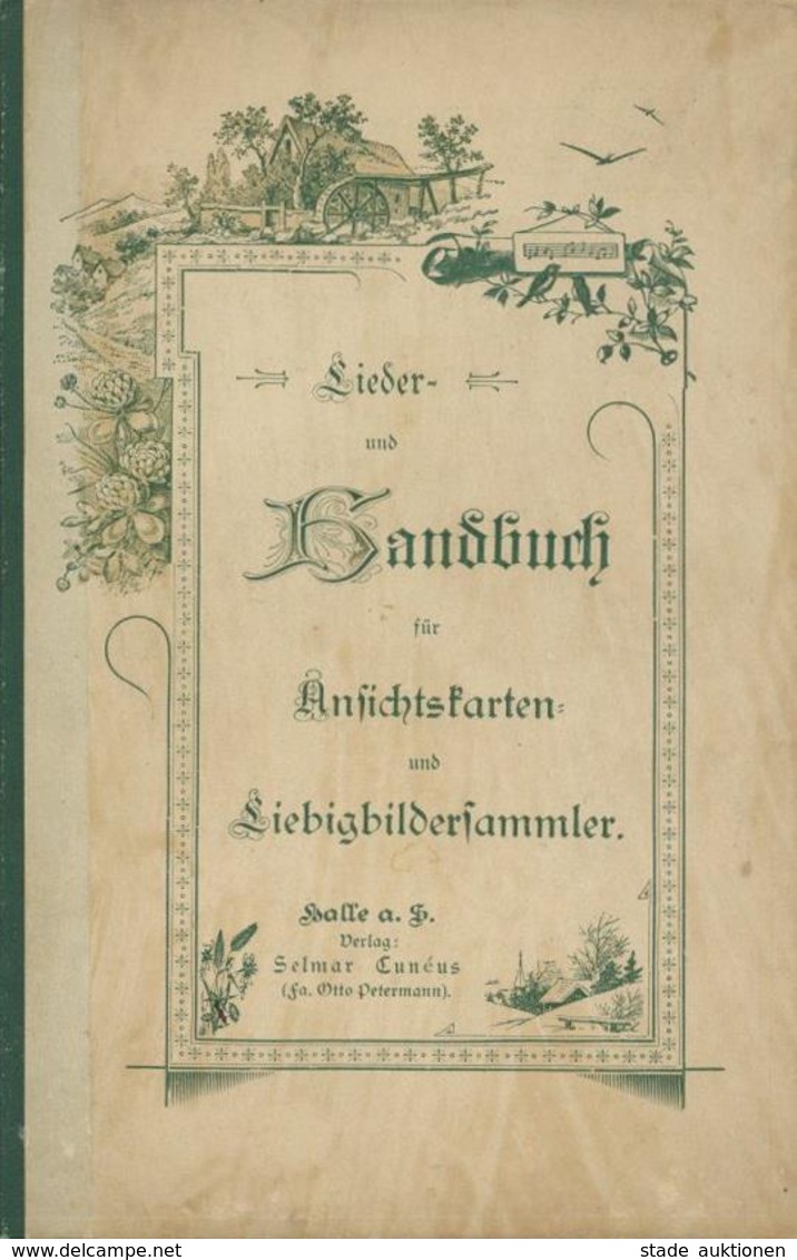 AK-Geschichte Lieder- Und Handbuch Für Ansichtskarten- Und Liebigbildersammler Verlag Selmar Cuneus 72 Seiten II - Histoire