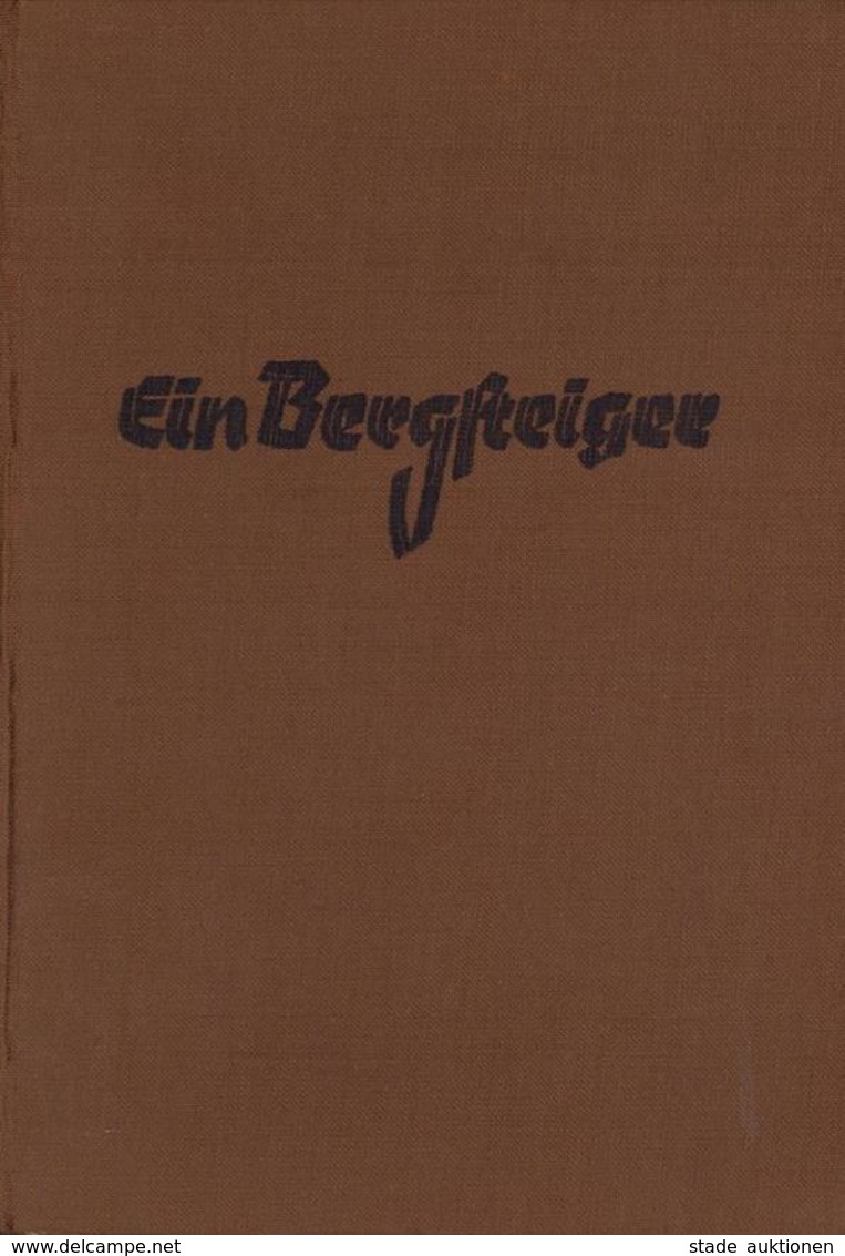 Berge Buch Ein Bergsteiger Kasparek, Fritz 1939 Verlag Das Bergland-Buch 228 Seiten Mit 71 Kustdruck Bildtafeln II - Cuentos, Fabulas Y Leyendas