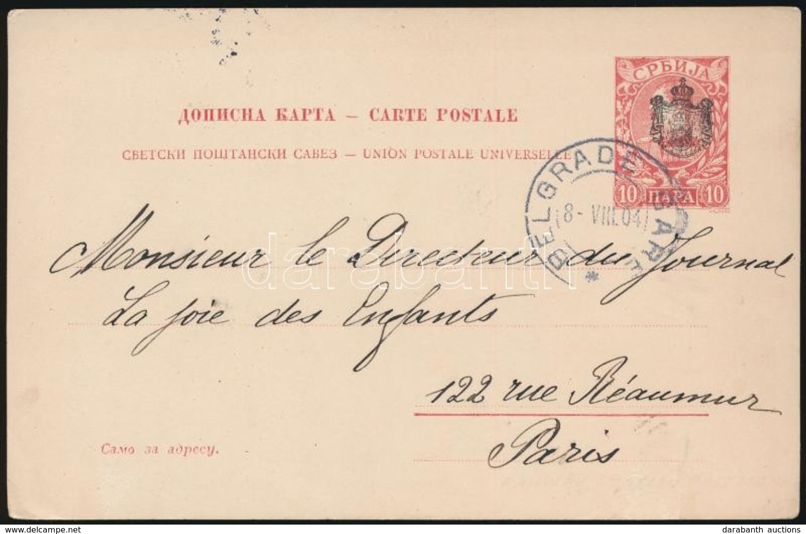 1904 Felülnyomott Díjjegyes Levelez?lap Belgrád Pályaudvari Bélyegzéssel Párizsba - Other & Unclassified