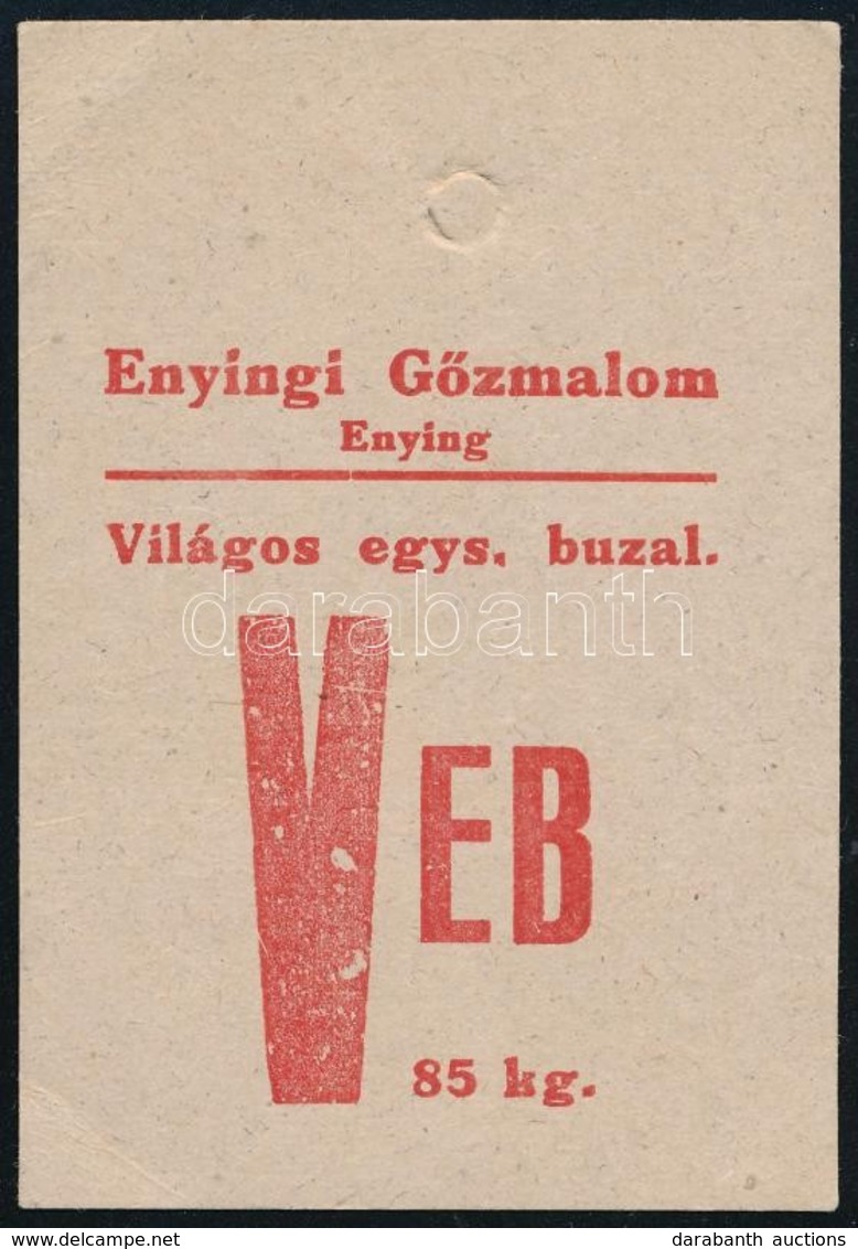 Cca 1940 Liszteszsák Zárjegy. Enying, / Flour Bag Tax Stamp - Unclassified