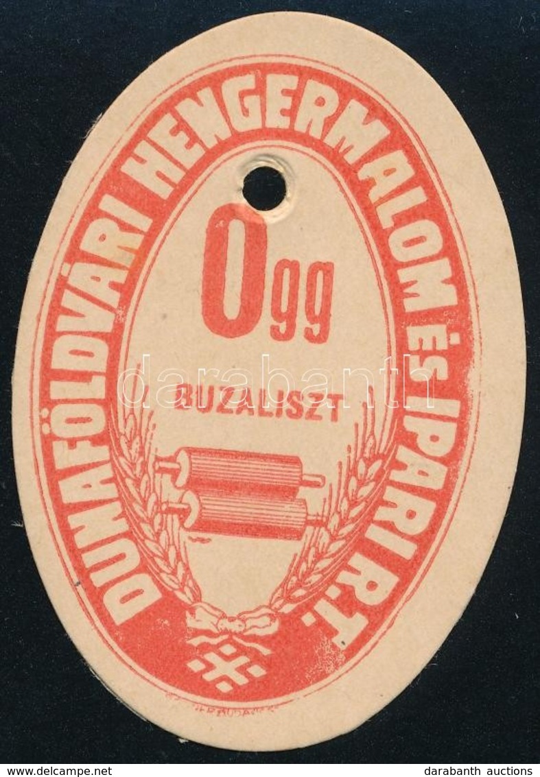 Cca 1900 Liszteszsák Zárjegy. Dunaföldvár. / Flour Bag Tax Stamp - Unclassified