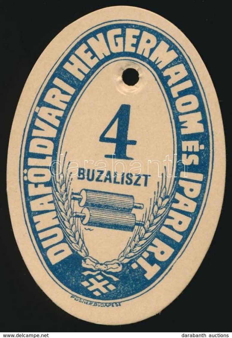 Cca 1900 Liszteszsák Zárjegy. Dunaföldvár. / Flour Bag Tax Stamp - Unclassified