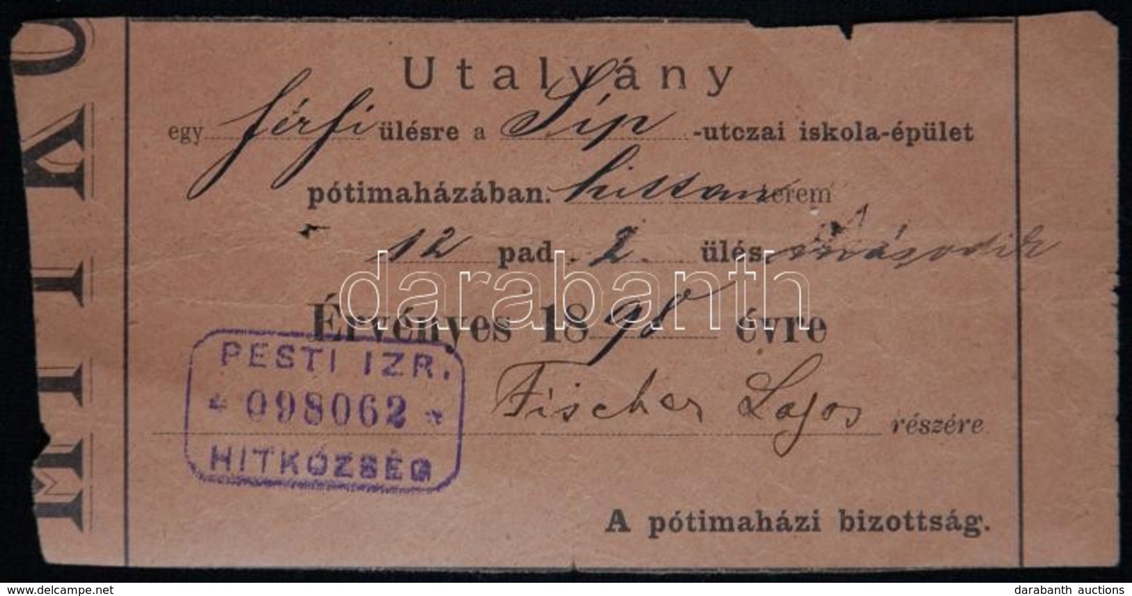 1898 Ül?hely-utalvány A Síp Utcai Iskola Imaházába Fischer Lajos Részére - Other & Unclassified