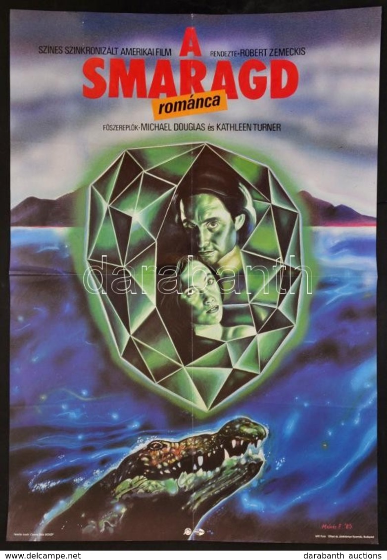 1985 Molnár Ferenc (?-): A Smaragd Románca, Amerikai Film Plakát, Rendezte: Robert Zemeckis, Hajtásnyommal, 81x56,5 Cm - Other & Unclassified