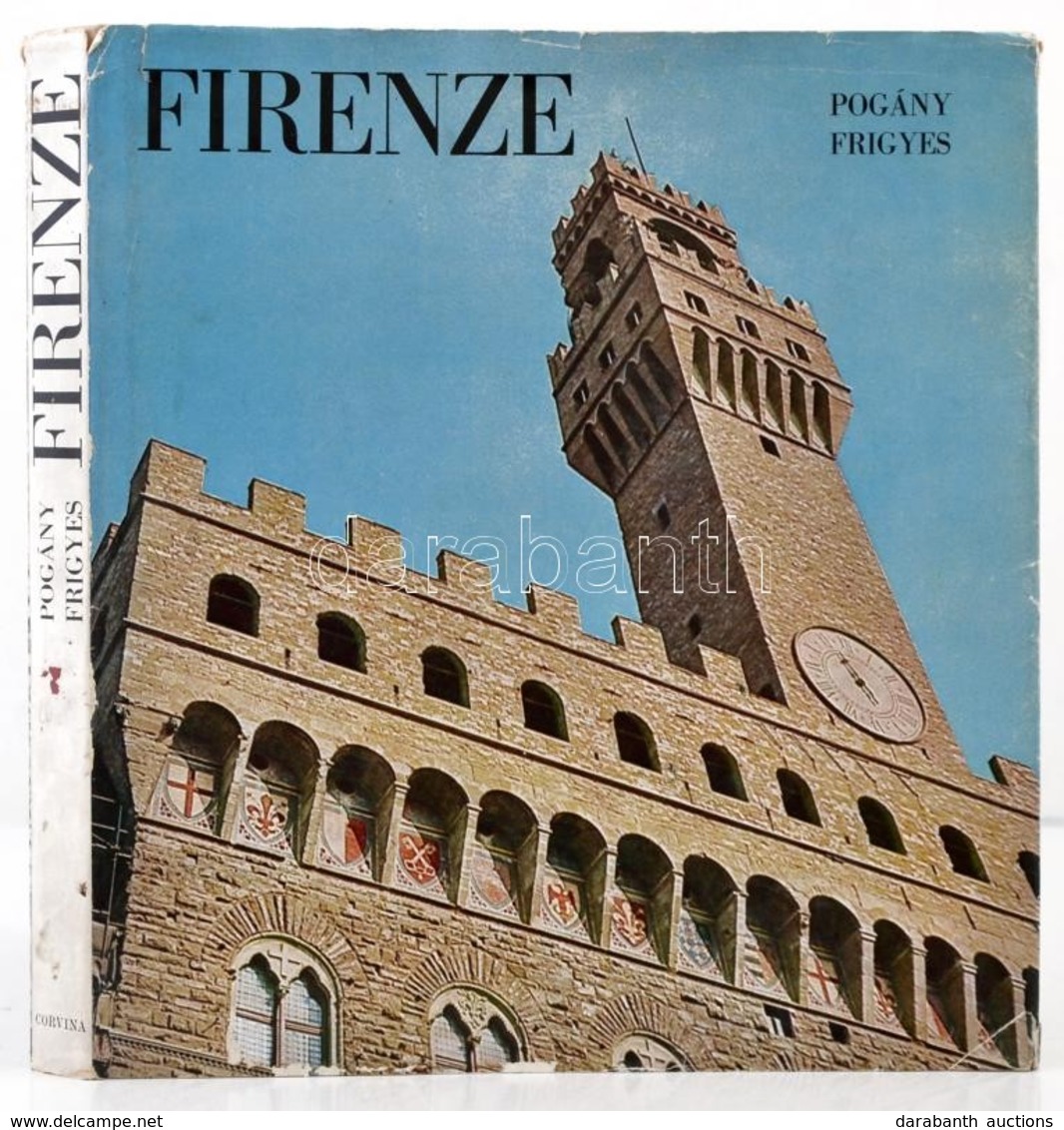 Pogány Frigyes: Firenze. Bp., 1977, Corvina. Második Kiadás. Kiadói Egészvászon-kötés, Kiadói Szakadozott Papír Véd?borí - Unclassified