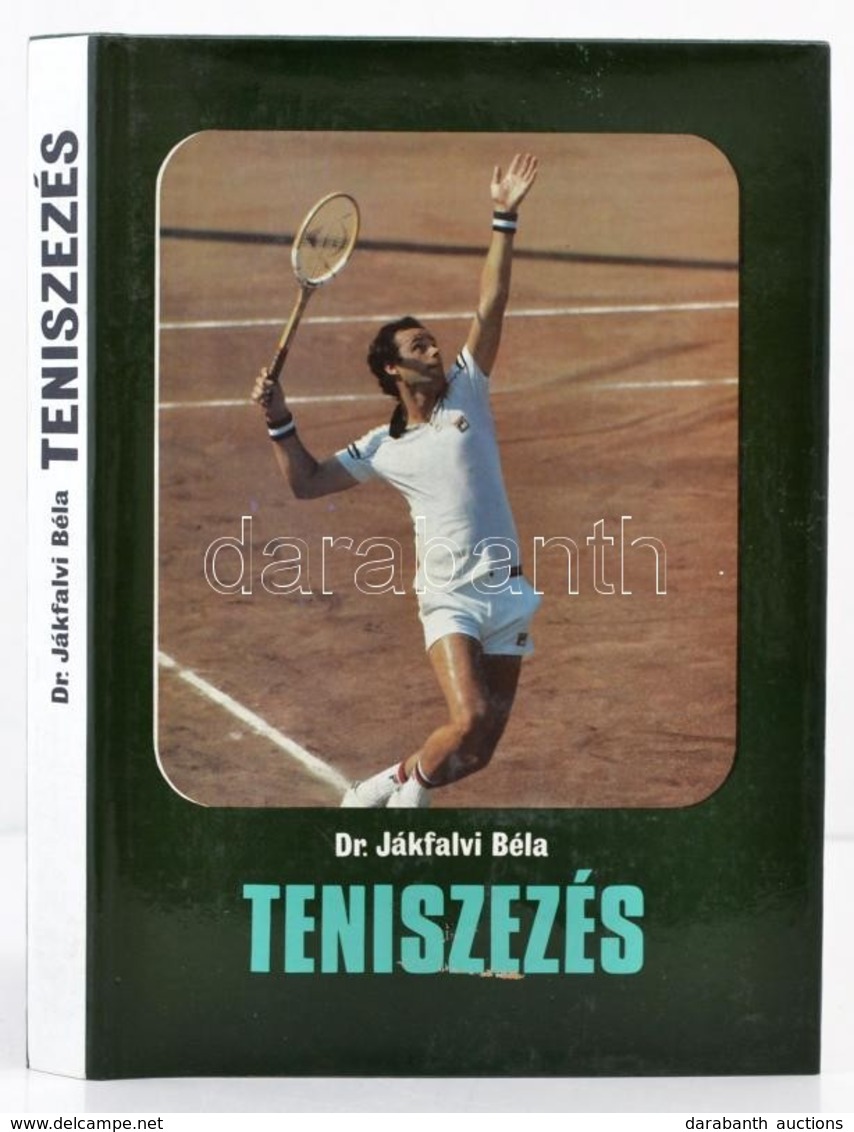 Dr. Jákfalvi Béla: Teniszezés. Bp.,1985, Sport. Kiadói Egészvászon-kötés, Kiadói Papír Véd?borítóban. - Unclassified