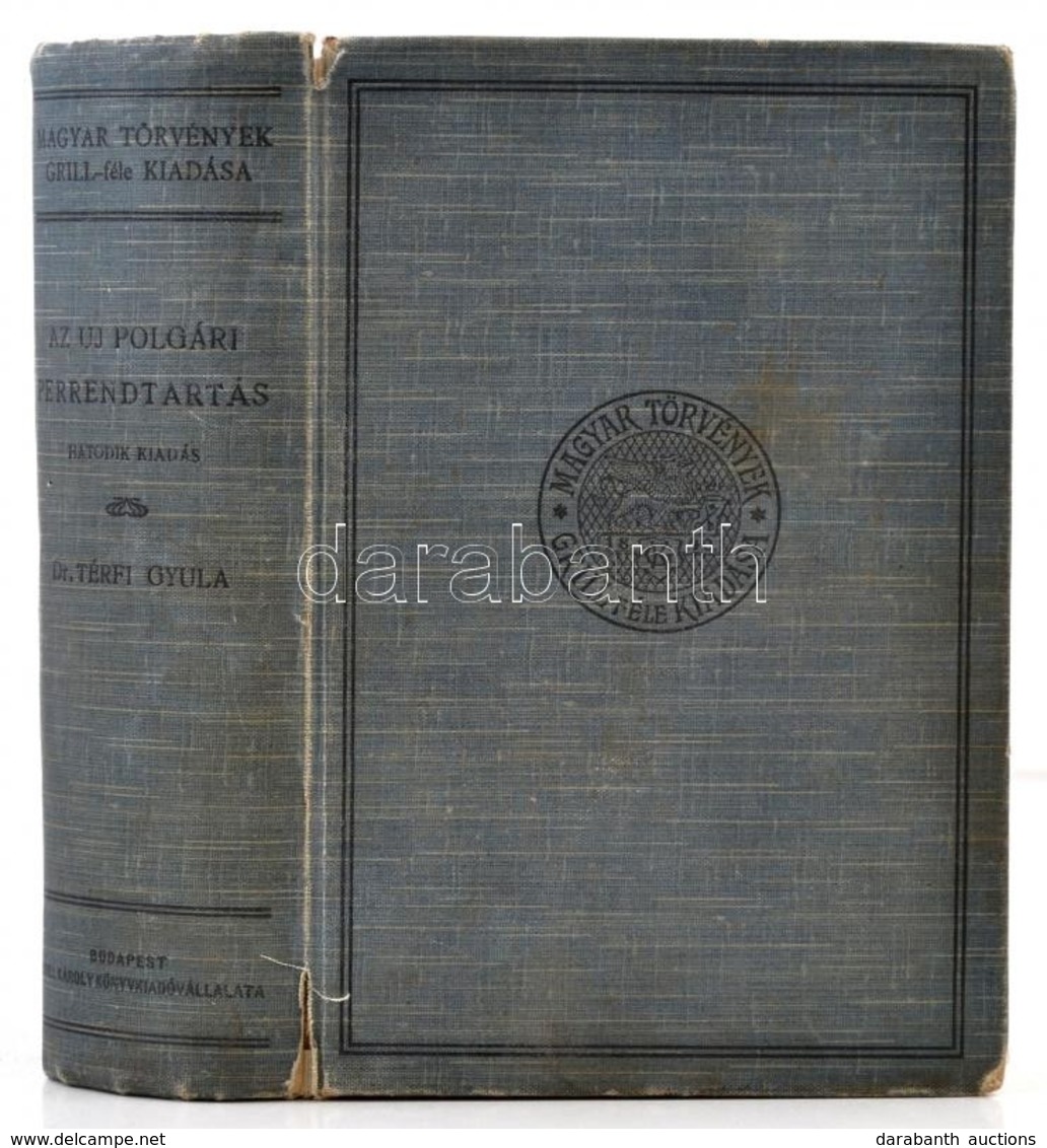 Az Uj Polgári Perrendtartás. (1911. évi I. T.-c.) Az életbeléptetési Törvény 1912: IV. T.-c. - Hatáskori Bíróság. - F?ud - Unclassified