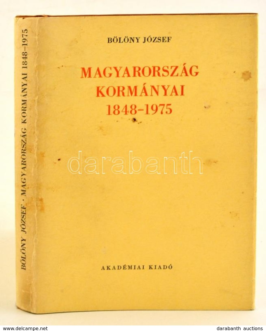 Bölöny József: Magyarország Kormányai 1848-1992. Csatolva: Közös Miniszterek - Horvát Bánok - Fiumei Kormányzók 1867-191 - Unclassified