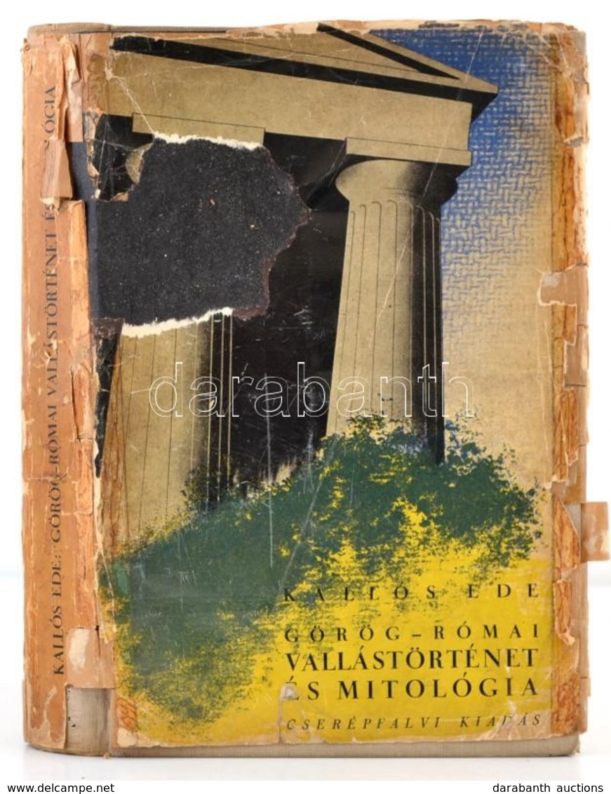 Kallós Ede: Görög-római Vallástörténet és Mitológia. Bp.,1936, Cserépfalvi. Harmadik, átdolgozott Kiadás. Kiadói Egészvá - Unclassified