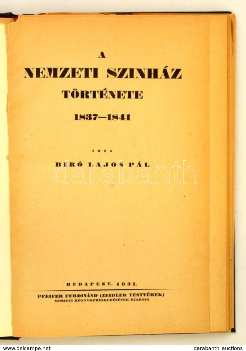 Bíró Lajos Pál: A Nemzeti Szinház Története 1837-1841. Bp.,1931, Pfeifer Ferdinánd (Zeidler Testvérek), 143+2 P. Átkötöt - Unclassified