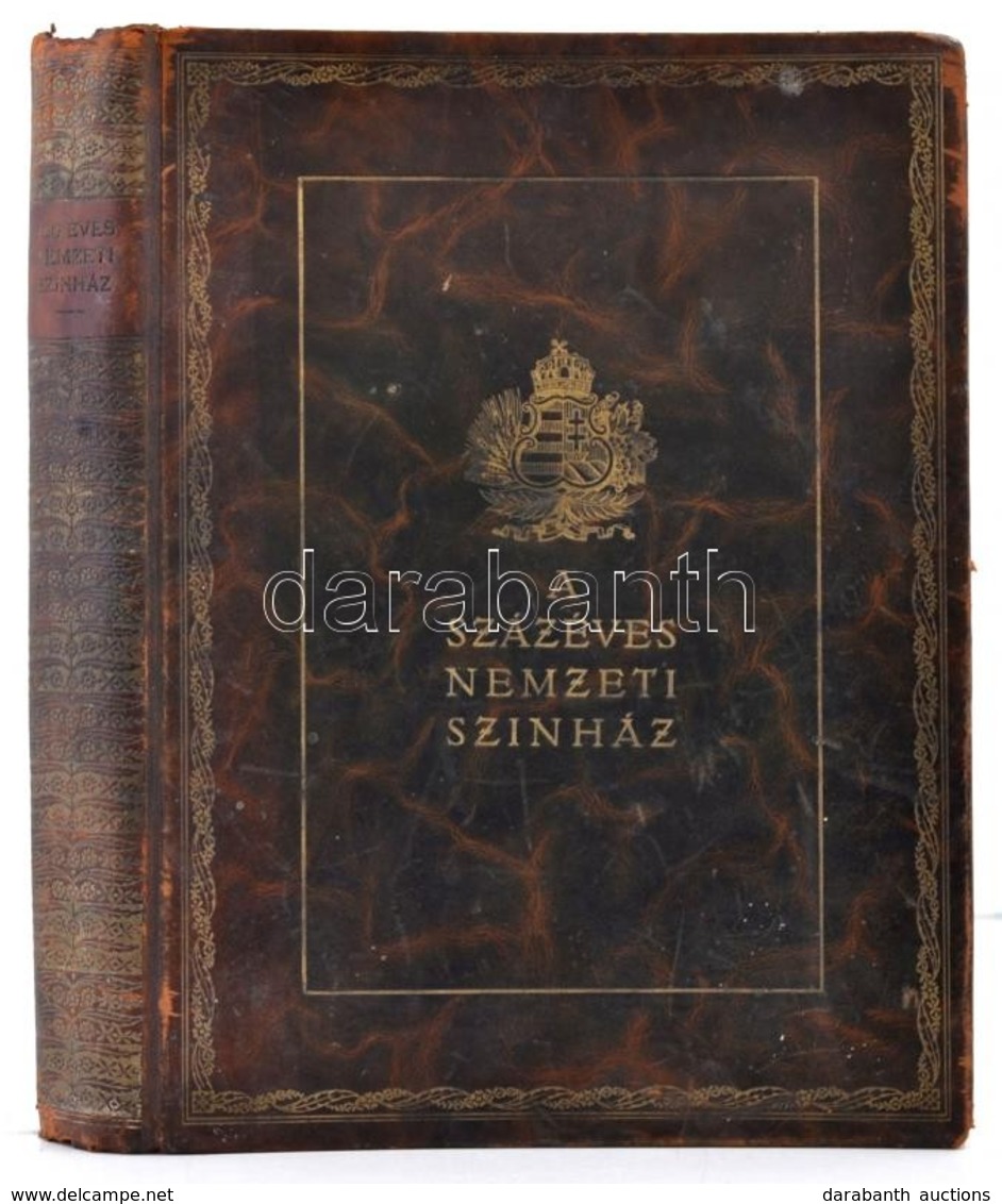 A Százéves Nemzeti Színház. Az 1937/38-as Centenáris év Emlékalbuma. Bp. 1938, Pallas Irodalmi és Nyomdai Rt.,(Pallas-ny - Unclassified