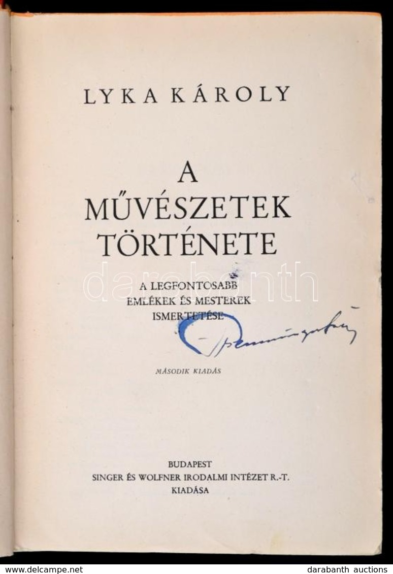 Lyka Károly: A M?vészetek Története. Bp., 1931, Singer és Wolfner. A Szerz? Dedikációjával! Kissé Kopott Vászonkötésben. - Unclassified