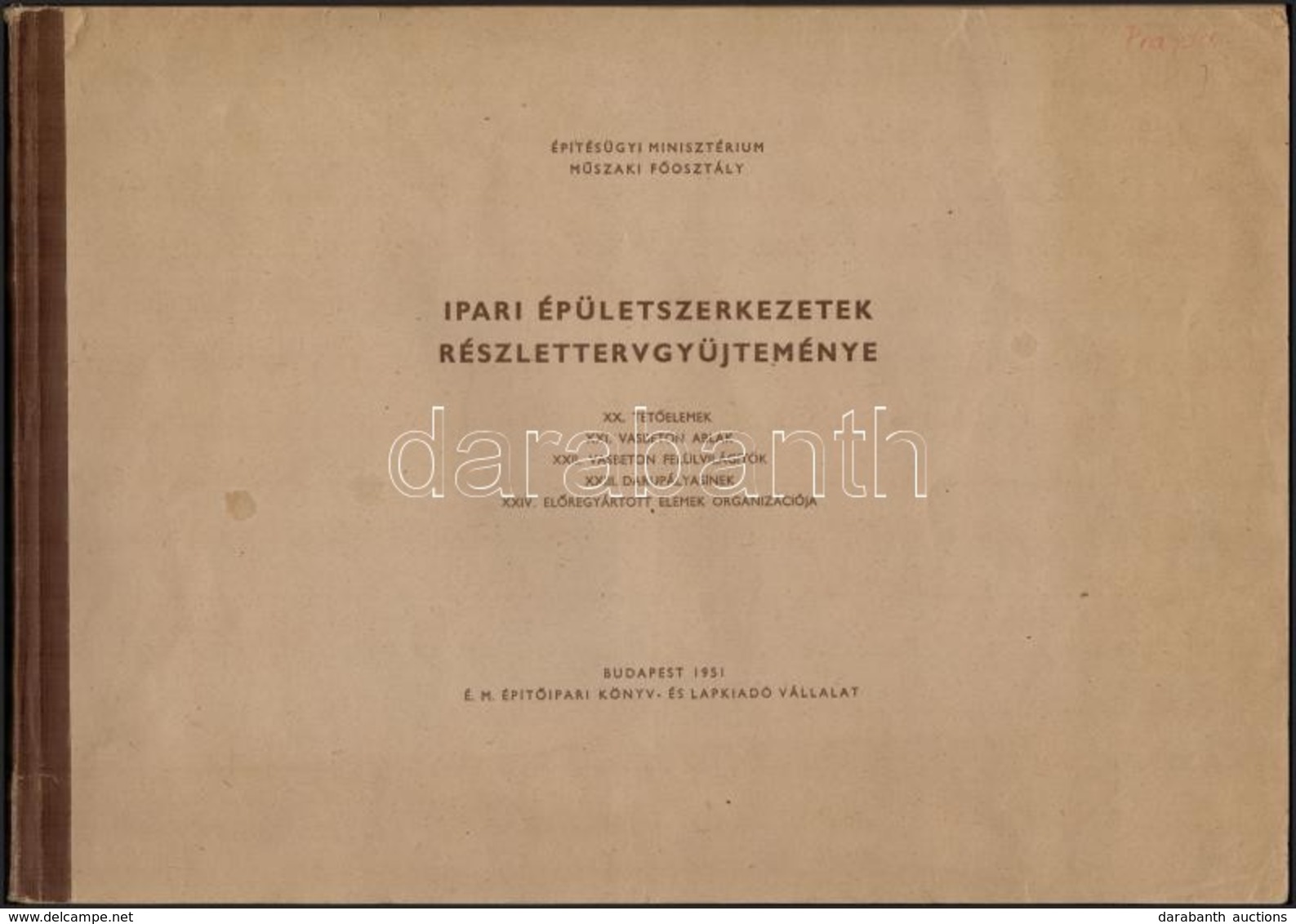 2 Db épület Tervezéssel Kapcsolatos Könyv: 

Ipari épületszerkezetek Részlettervgy?jteménye. Szerk.: Katona József. Bp., - Unclassified