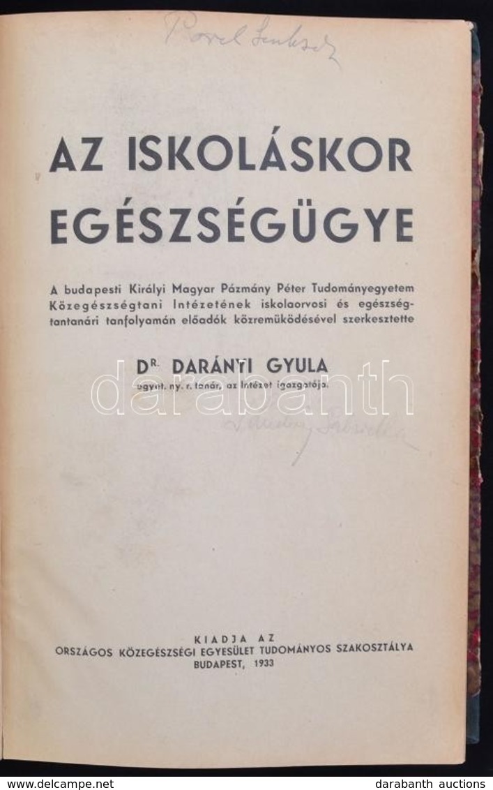 Darányi Gyula: Az Iskoláskor Egészségügye. Bp., 1933, Országos Közegészségügyi Egyesület Tudományos Szakosztálya. Kicsit - Unclassified