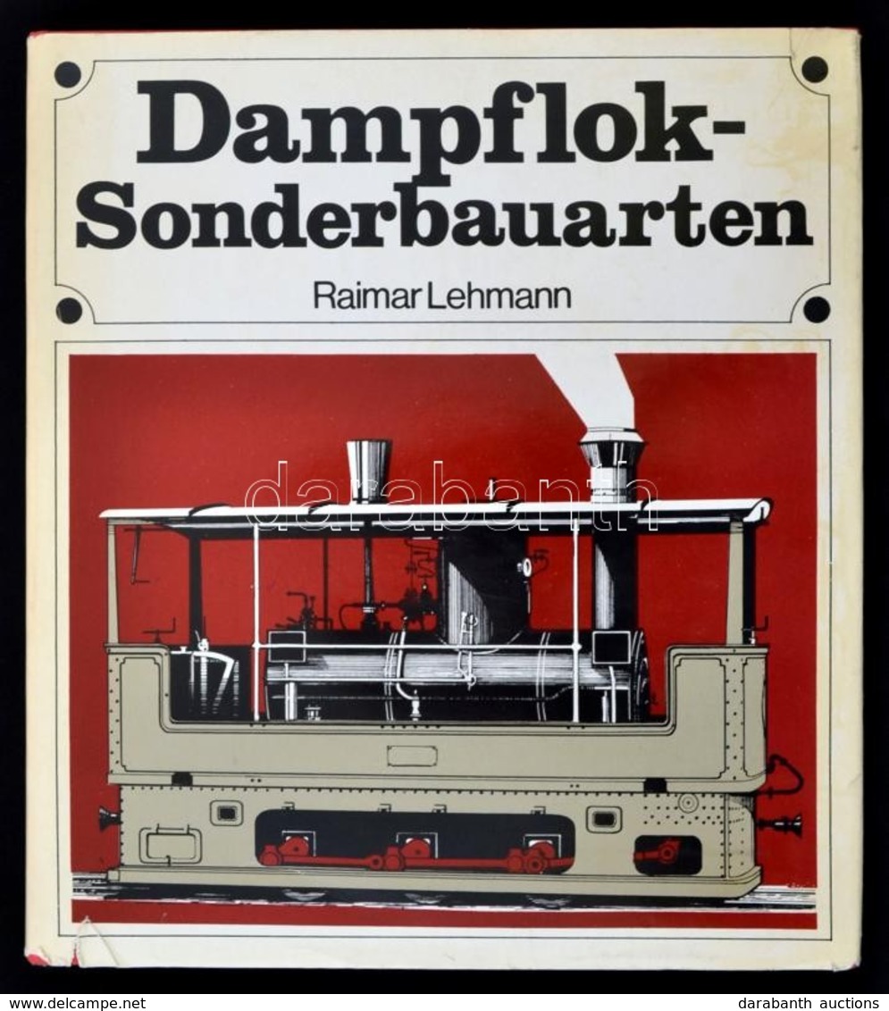 Raimar Lehmann: Dampfolk-Sonderbauten. Berlin, 1985, VEB Verlag Technik. Kiadói Aranyozott Egészvászon-kötés, Kissé Szak - Unclassified