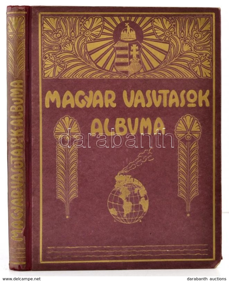 Magyar Vasutasok Albuma. 1930. Szerk.: Vass István. Bp.,1930, Hauptmann Nyomda,  316+2+4 P. Második Kiadás. Szövegközti  - Unclassified