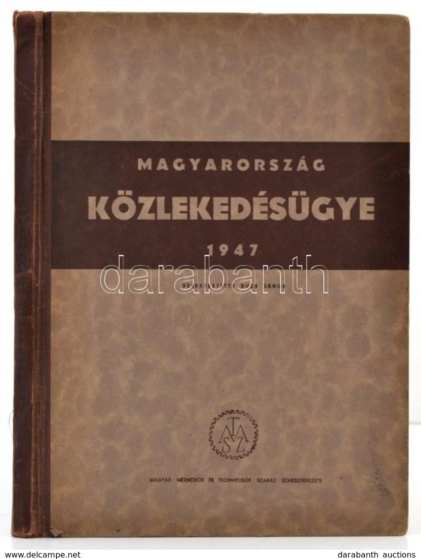 Magyarország Közlekedésügye 1947. Szerk.: Duzs János. Bp., 1947, Magyar Mérnökök és Technikusok Szabad Szakszervezete, ( - Unclassified