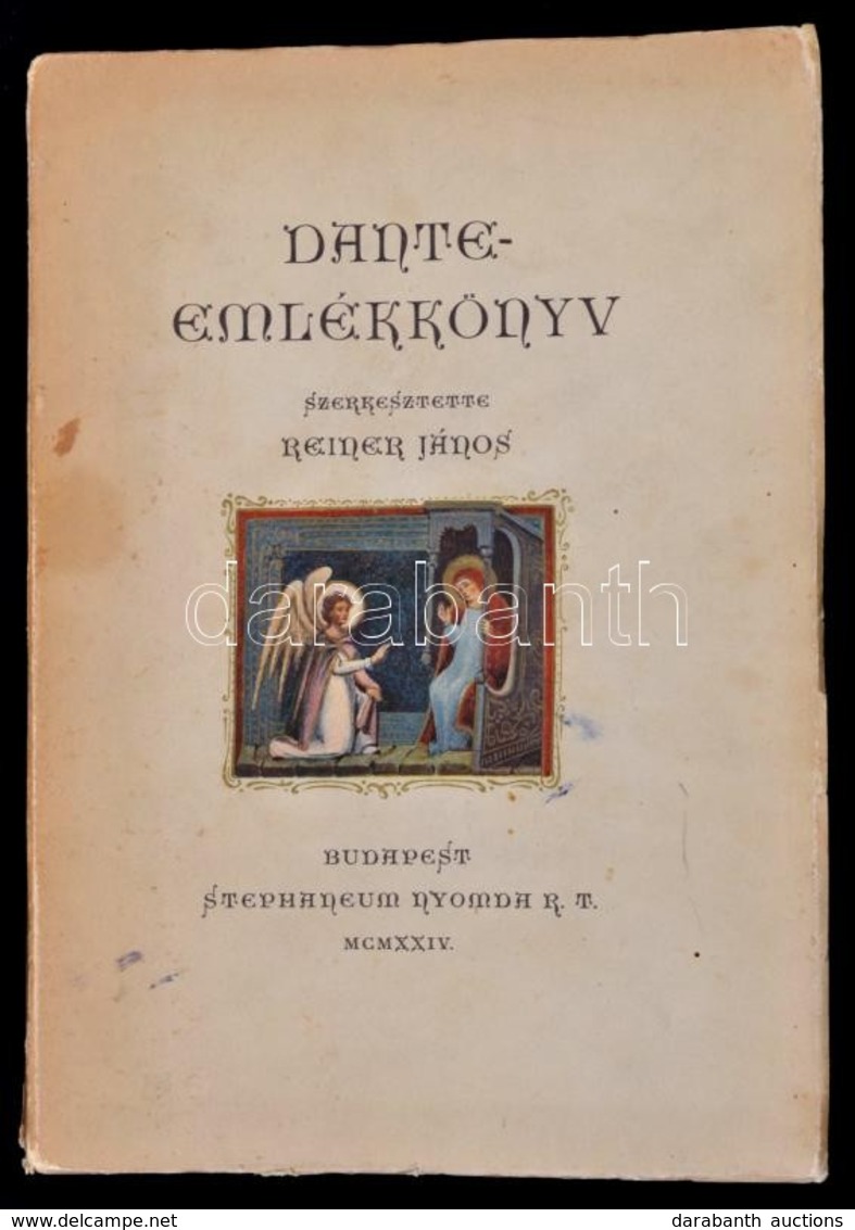 Dante-emlékkönyv. Szerk.: Reiner János. Bp., 1924, Stephaneum.  Sorszámozott: 283. Sz. Példány. Aranyozott, Színezett Ke - Unclassified